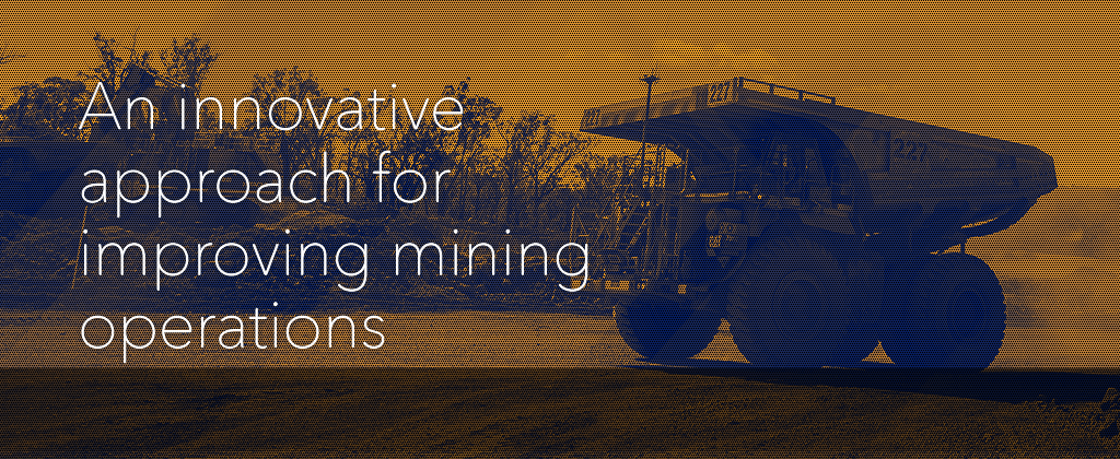 An innovative approach for improving mining operations
